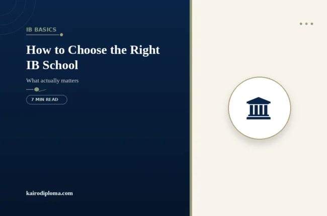 How to Choose the Right IB School: What Actually Matters